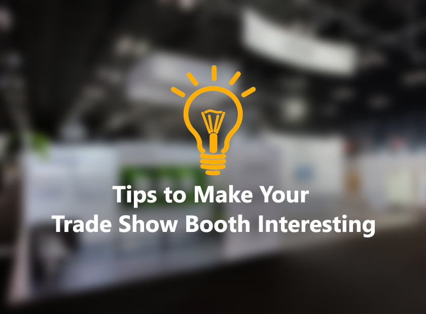 Tips to Make Your Expo Booth Interesting
