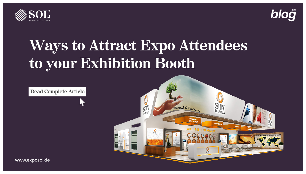 Ways to Attract Expo Attendees to your Exhibition Booth