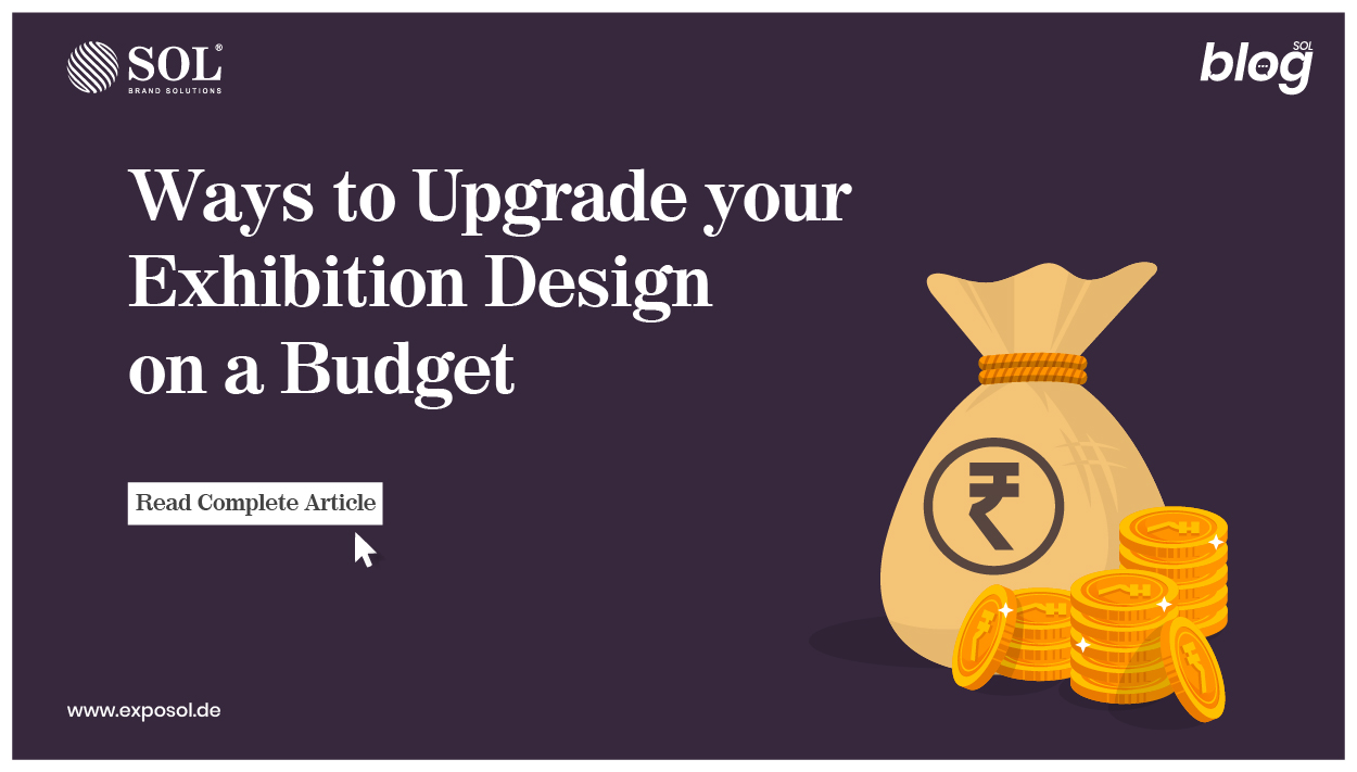 Ways to Upgrade your Exhibition Design on a Budget