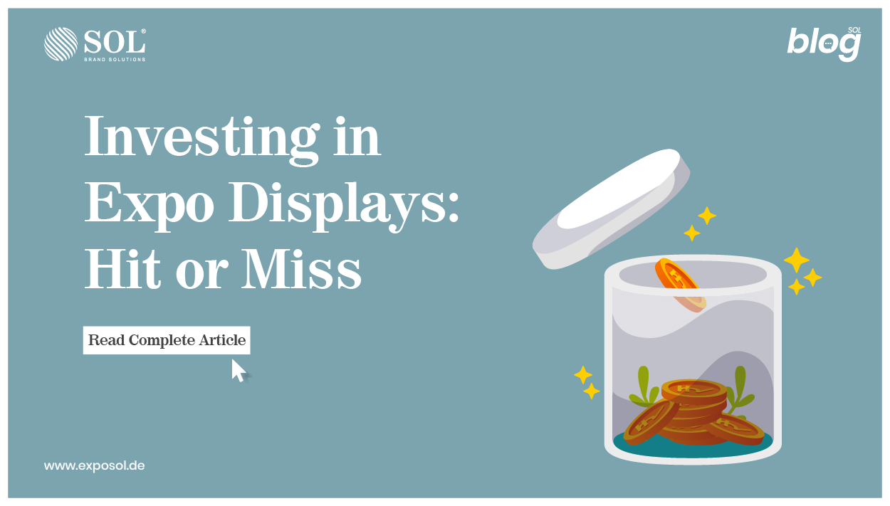 Investing in Expo Displays: Hit or Miss