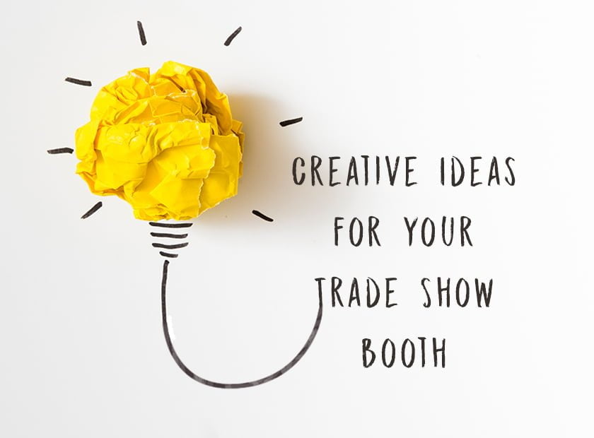 Creative Ideas for Your Trade Show Booth