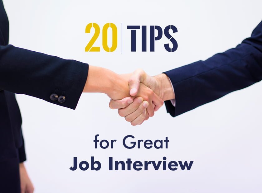 20 TIPS FOR GREAT JOB INTERVIEW