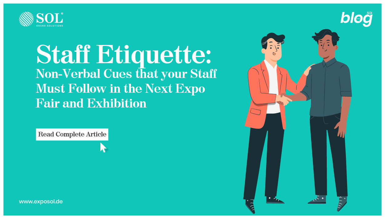 Staff Etiquette: Non-Verbal Cues that your Staff Must Follow in the Next Expo Fair and Exhibition