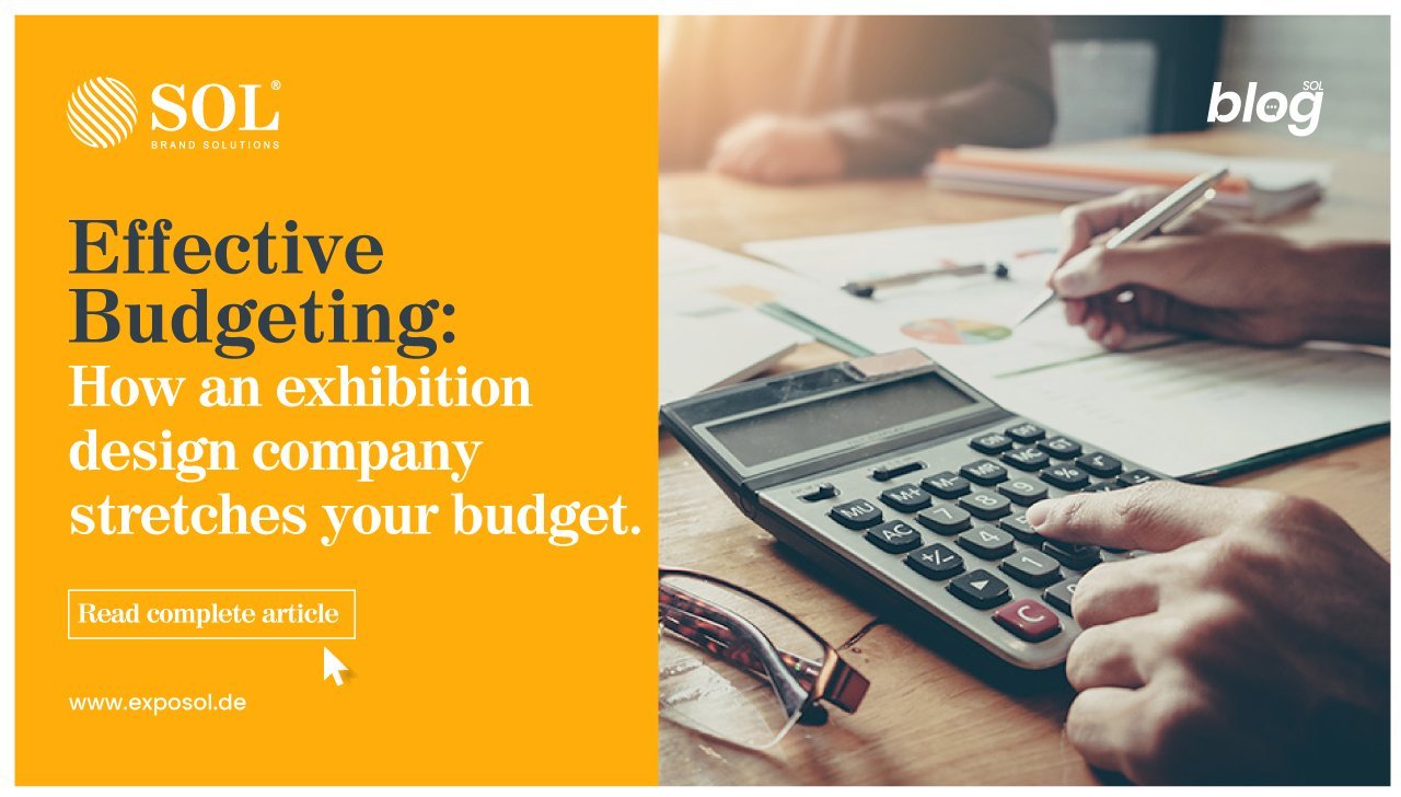 An Exhibition Design Company’s Tips to Create an Effective Exhibition Budget