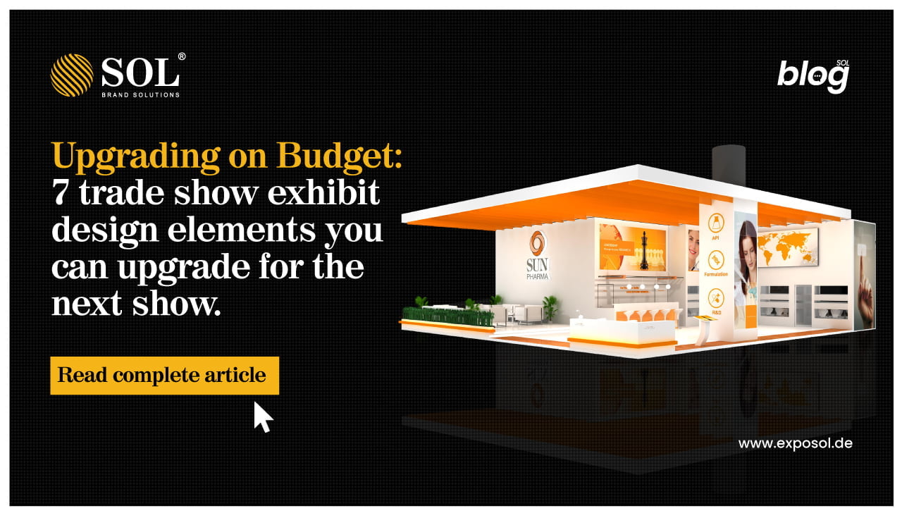 Ways to Upgrade your Exhibition Design on a Budget