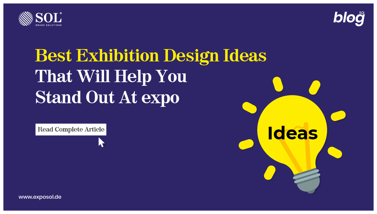 Best Exhibition Design Ideas That Will Help You Stand Out At expo