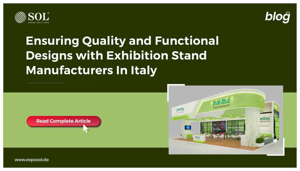 Garantir la qualité et les conceptions fonctionnelles avec les fabricants de stands d'exposition en Italie