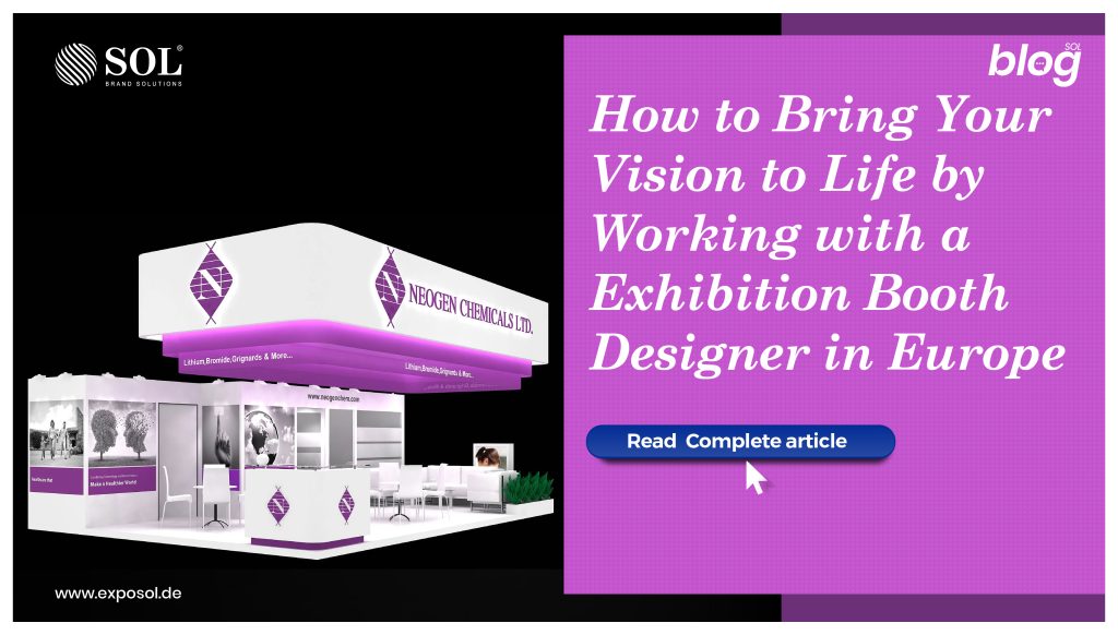 How to Bring Your Vision to Life by Working with a Exhibition Booth Designer in Europe